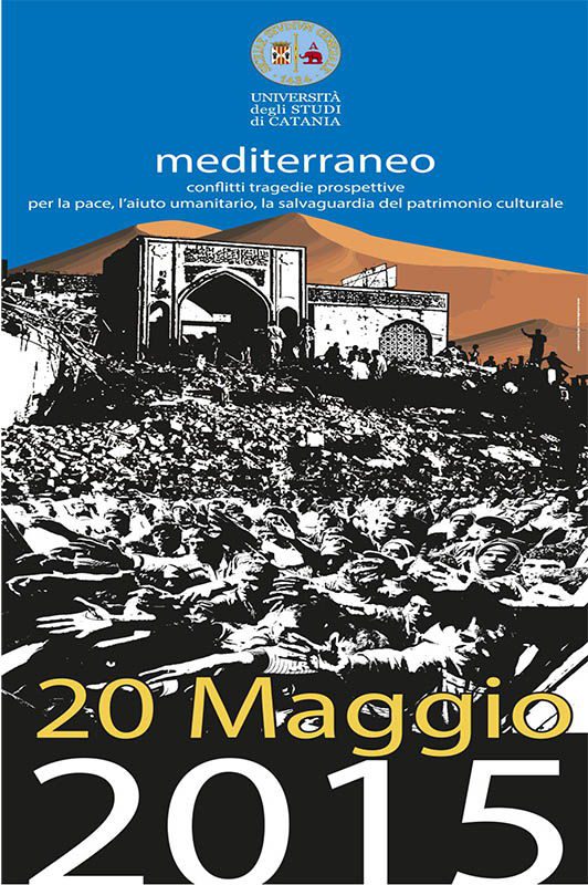 Incontro sul tema: "Mediterraneo. Conflitti, tragedie, prospettive per la pace, l’aiuto umanitario, la salvaguardia del patrimonio culturale"